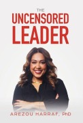 Cover-Bild zum Titel 'The Uncensored Leader' von 'Arezou Harraf'