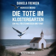 Cover-Bild zum Titel 'Die Tote im Klostergarten' von 'Daniela Frenken'