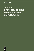 Grundzüge des preußischen Bergrechts - Carl Voelkel