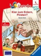 Klar zum Entern, Piraten? - lesen lernen mit dem Leseraben - Erstlesebuch - Kinderbuch ab 6 Jahren - Lesenlernen 1. Klasse Jungen und Mädchen (Leserabe 1. Klasse) - Daniel Sohr