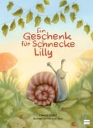 Ein Geschenk für Schnecke Lilly - Helena Kralji¿