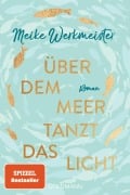 Cover-Bild zum Titel 'Über dem Meer tanzt das Licht' von 'Meike Werkmeister'