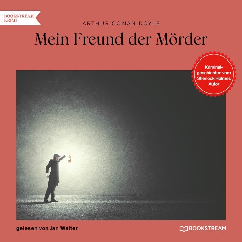 Mein Freund der Mörder - Arthur Conan Doyle