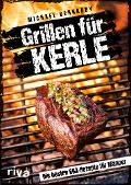 Cover-Bild zum Titel 'Grillen für Kerle' von 'Michael Gerhardy'