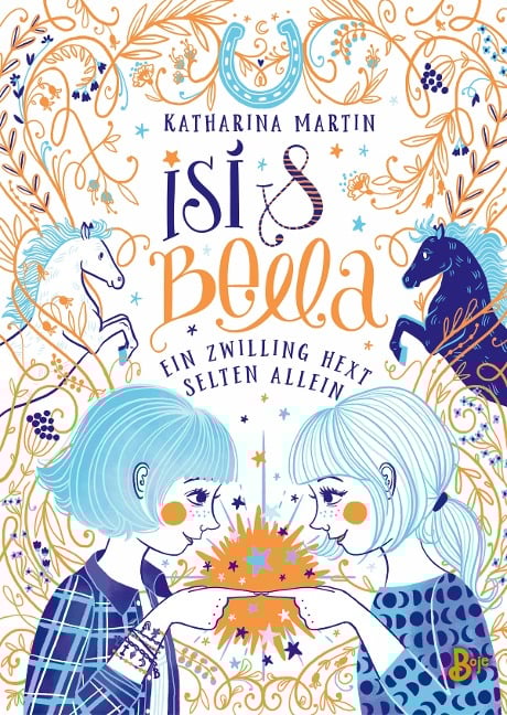 Isi & Bella - Ein Zwilling hext selten allein - Katharina Martin