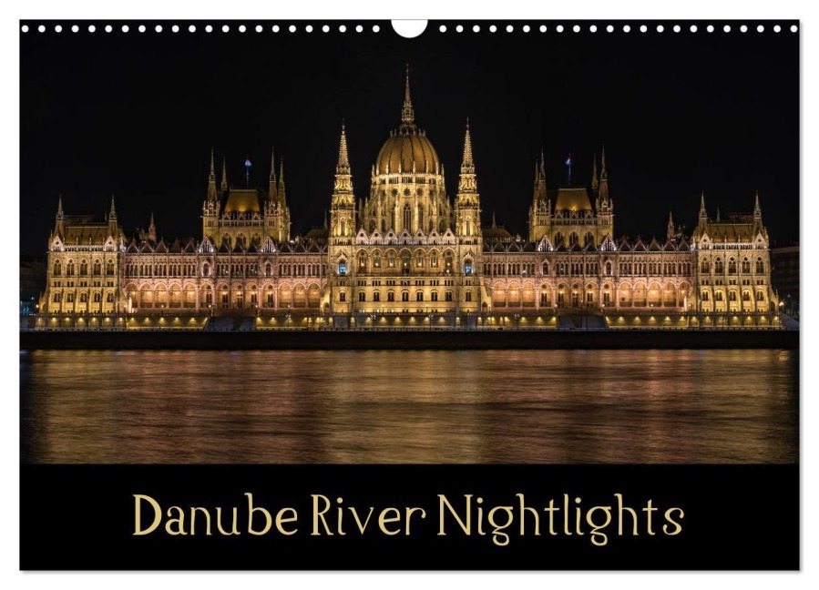 Danube River Nightlights (Wall Calendar 2026 DIN A3 landscape), CALVENDO 12 Month Wall Calendar - Lance M. Griffin