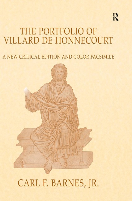 The Portfolio of Villard de Honnecourt - Carl F. Barnes Jr.