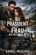 Cover-Bild zum Titel 'Der Präsident und die Frau aus dem Wald' von 'Bärbel Muschiol'