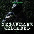 Cover-Bild zum Titel 'Megakiller reloaded (Ungekürzt)' von 'Alfred Bekker'