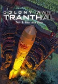 Blut und Rost (Teil 3: COLONY WARS TRANTHAL - 4-tlg. SciFi-Serie) - Stefan Piasecki