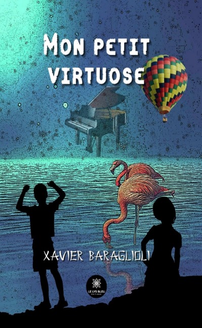 Mon petit virtuose - Xavier Baraglioli