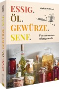 Cover-Bild zum Titel 'Essig. Öl. Gewürze. Senf.' von 'Julia Ruby Hildebrand'