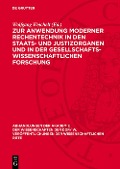 Cover-Bild zum Titel 'Zur Anwendung moderner Rechentechnik in den Staats- und Justizorganen und in der gesellschaftswissenschaftlichen Forschung' von ''