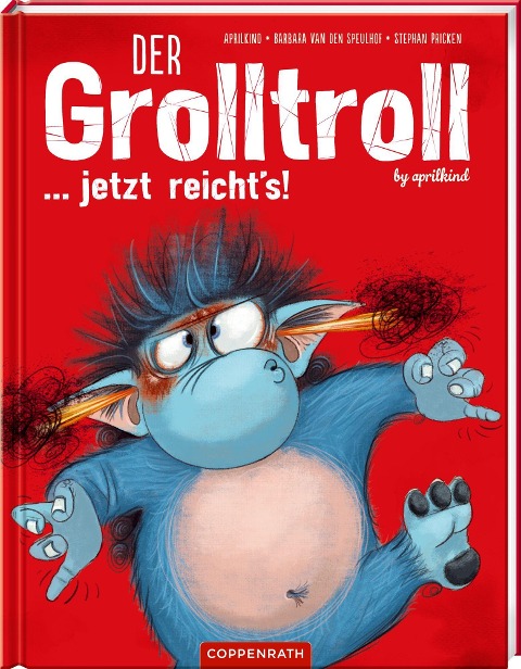 Der Grolltroll ... jetzt reicht's! (Bd. 6) - Aprilkind, Barbara van den Speulhof