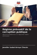 Régime préventif de la corruption publique - Jennifer Isabel Arroyo Chacón