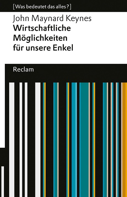 Wirtschaftliche Möglichkeiten für unsere Enkel - John Maynard Keynes