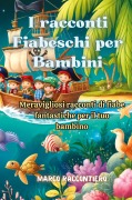 Cover-Bild zum Titel 'I racconti Fiabeschi per Bambini' von 'Marco Raccontiero'
