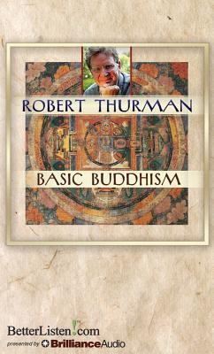 Basic Buddhism - Robert Thurman