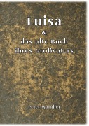 Cover-Bild zum Titel 'Luisa und das alte Buch ihres Großvaters' von 'Peter Wandler'