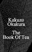 Cover-Bild zum Titel 'The Book Of Tea' von 'Kakuzo Okakura'