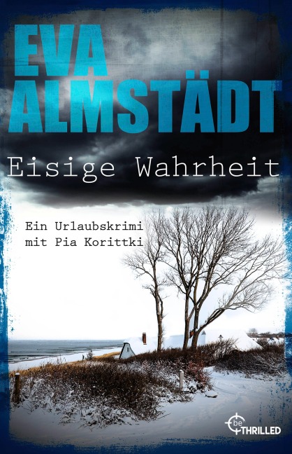 Eisige Wahrheit - Eva Almstädt