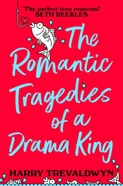 The Romantic Tragedies of a Drama King - Harry Trevaldwyn