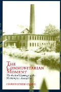 Cover-Bild zum Titel 'The Communitarian Moment' von 'Christopher Clark'