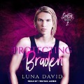 Protecting Braden Lib/E - Luna David