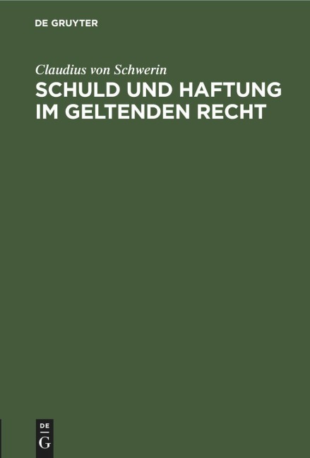 Schuld und Haftung im geltenden Recht - Claudius Von Schwerin