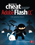 Cover-Bild zum Titel 'How to Cheat in Adobe Flash CC' von 'Chris Georgenes'