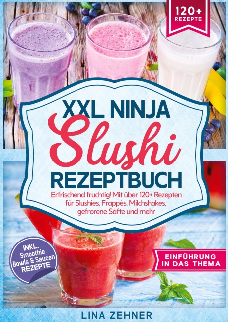 XXL Ninja Slushi Rezeptbuch - Lina Zehner