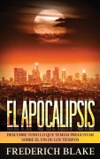 Cover-Bild zum Titel 'El Apocalipsis' von 'Frederich Blake'