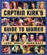 Captain Kirk's Guide to Women - Bones Rodriguez