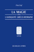 Cover-Bild zum Titel 'La Magie, Dans, L'Antiquite, Greco-Romaine' von 'Fritz Graf'