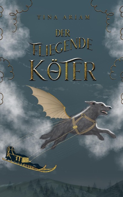 Der fliegende Köter - Tina Ariam