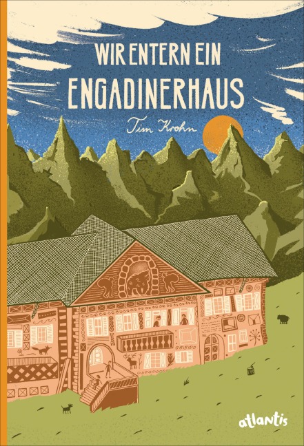 Wir entern ein Engadinerhaus - Tim Krohn
