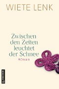 Cover-Bild zum Titel 'Zwischen den Zeiten leuchtet der Schnee' von 'Wiete Lenk'
