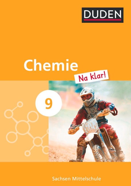 Chemie Na klar! 9. Schuljahr. Schülerbuch Mittelschule Sachsen - Monika Biere-Mescheder, Petra Meinel, Dagmar Pennig, Gerhard Schellenberg, Petra Schönwald