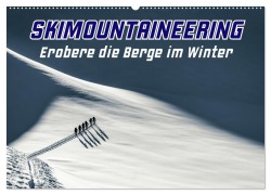 Skimountaineering - Erobere die Berge im Winter (Wandkalender 2026 DIN A2 quer), CALVENDO Monatskalender - Susan Michel
