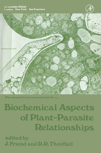 Biochemical Aspects of Plant-Parasite Relationships - 