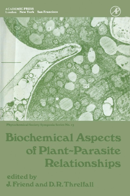 Biochemical Aspects of Plant-Parasite Relationships - 
