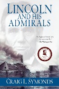 Cover-Bild zum Titel 'Lincoln and His Admirals' von 'Craig Symonds'