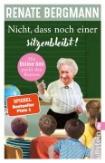 Cover-Bild zum Titel 'Nicht, dass noch einer sitzenbleibt!' von 'Renate Bergmann'