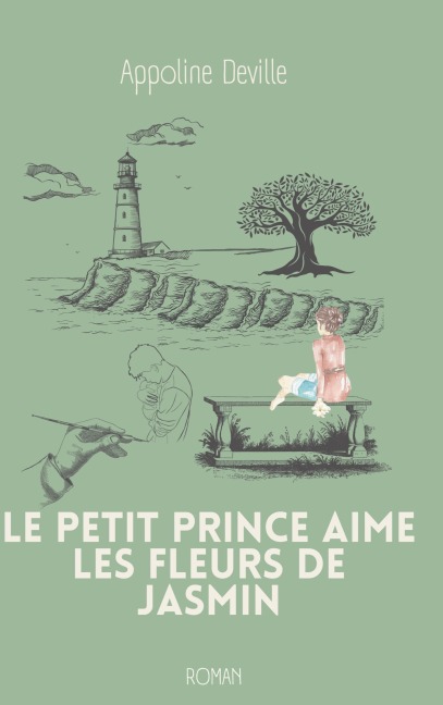 Le petit prince aime les fleurs de jasmin - Appoline Deville