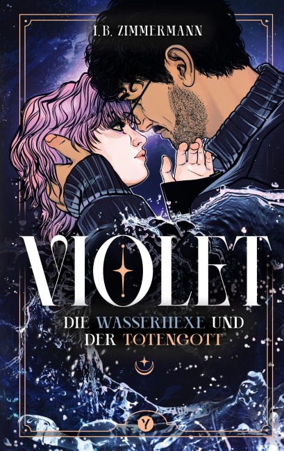 Violet - Die Wasserhexe und der Totengott - I. B. Zimmermann