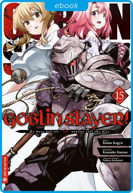 Goblin Slayer! 15 - Kumo Kagyu, Kousuke Kurose, Noboru Kannatuki