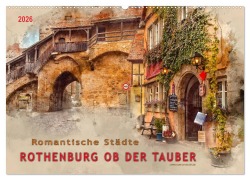 Romantische Städte - Rothenburg ob der Tauber (Wandkalender 2026 DIN A2 quer), CALVENDO Monatskalender - Peter Roder