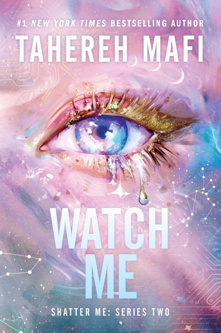 Watch Me - Tahereh Mafi