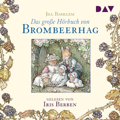 Das große Hörbuch von Brombeerhag - Jill Barklem