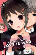 Cover-Bild zum Titel 'Kaguya-Sama: Love Is War, Vol. 6' von 'Aka Akasaka'